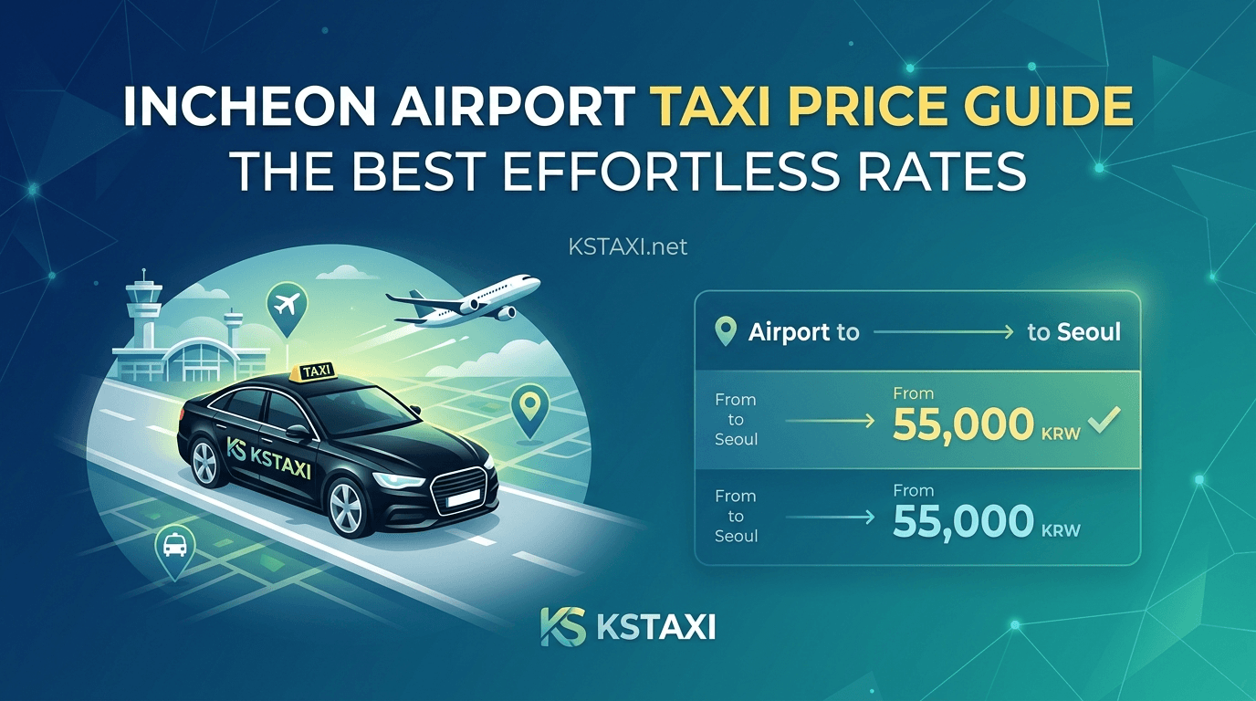 KSTAXI(https://kstaxi.net/) illustration for KSTAXI Incheon Airport Taxi Price Guide: The Best Effortless Rates