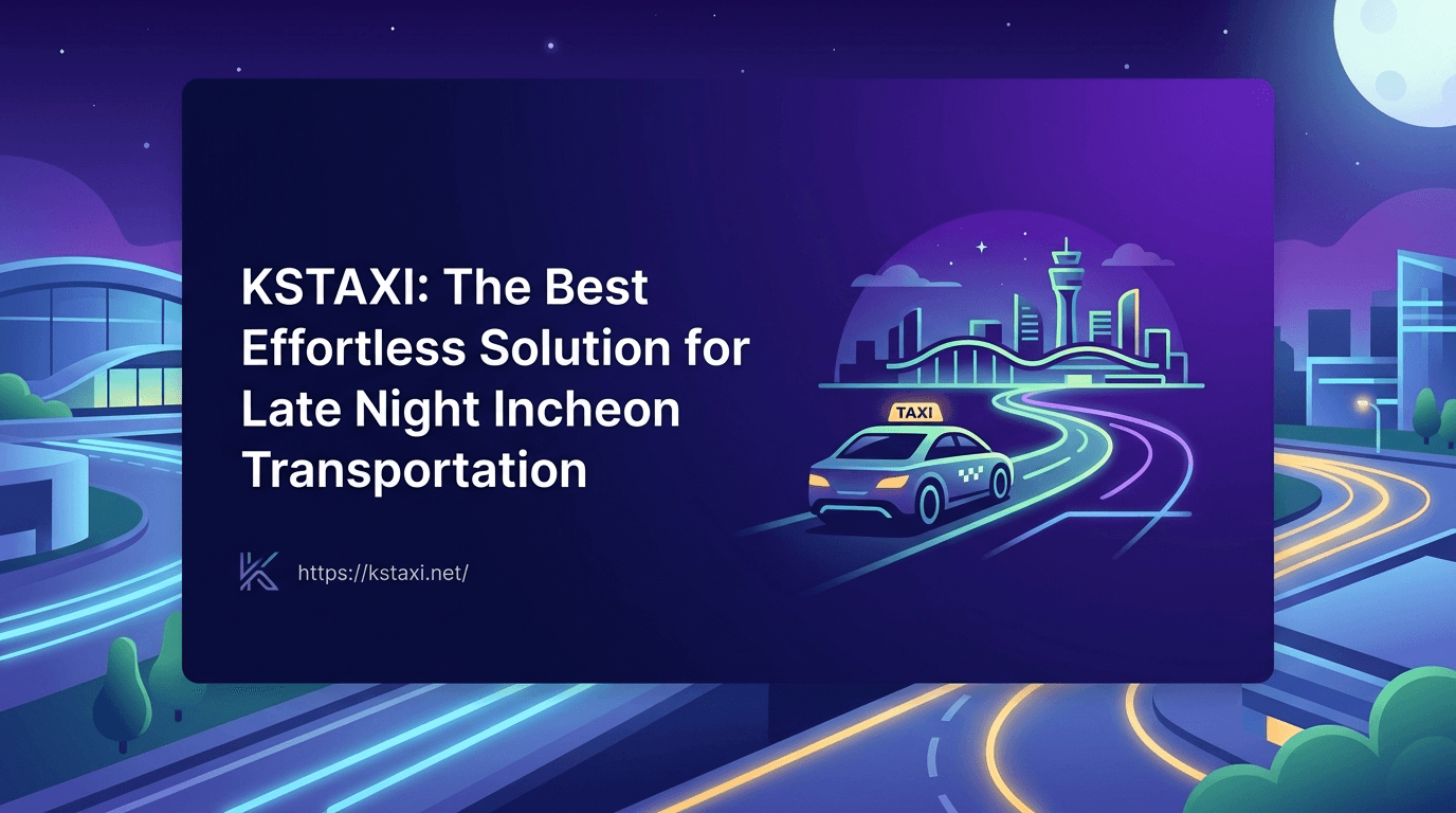 KSTAXI(https://kstaxi.net/) illustration for KSTAXI: The Best Effortless Solution for Late Night Incheon Transportation