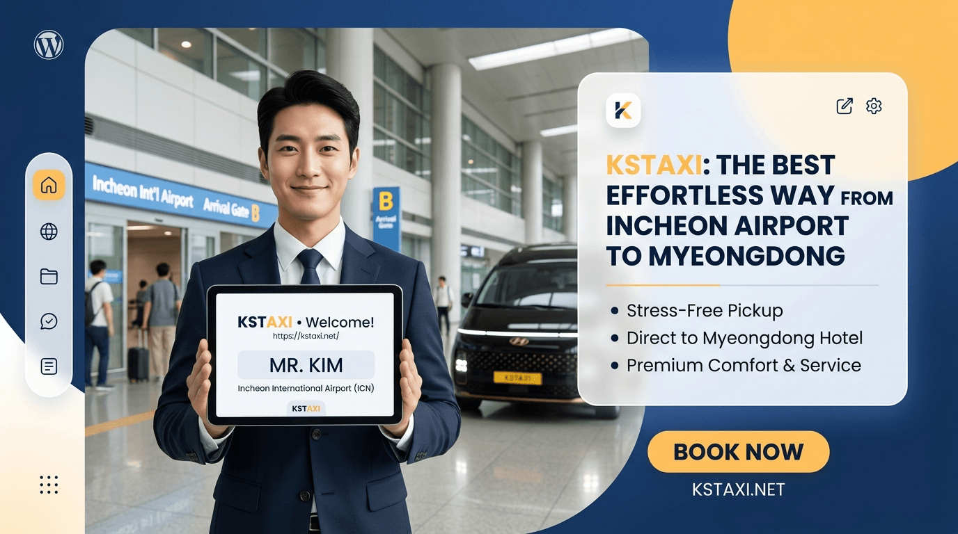 KSTAXI(https://kstaxi.net/) illustration for KSTAXI: The Best Effortless Way from Incheon Airport to Myeongdong